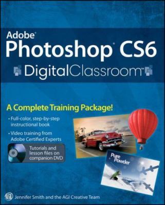 Adobe Photoshop CS6 Digital Classroom [With DVD ROM]