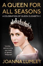 Joanna Lumley A Queen for All Seasons (Paperb...