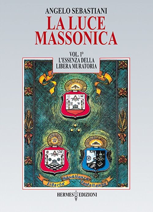 Libri Angelo Sebastiani - La Luce Massonica #01 - Immagine 2
