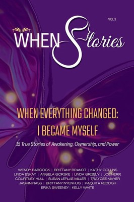 WHEN Stories Volume 3 WHEN Everything Changed, I Became Myself Group Taschenbuch
