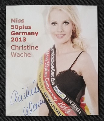 13997 Christine Wache Miss 50 plus Germany 2013 Autogrammkarte original signiert