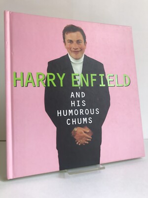 ''Harry Enfield & His Humorous Chums'' Harry Enfield 1st edition 1st impression HB