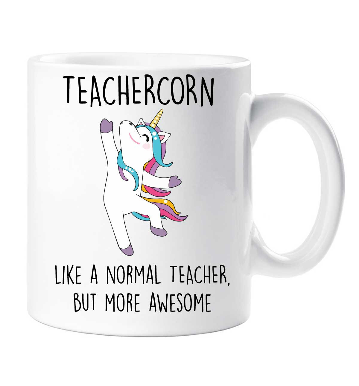 Awesome Unicorn Teacher Mug - Normal Teacher But Better