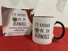 “I'd Rather Be In Hawaii” 15 oz Hot Beverage Mug New in Box - NICE!
