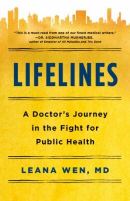 Lifelines : A Doctor's Journey in the Fight for Public Health, Paperback by W...