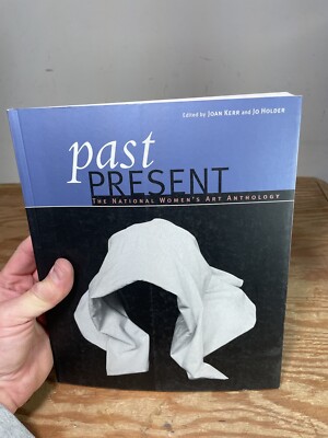 Past Present The National Women s Art Anthology Paperback 1999 Craftsman House