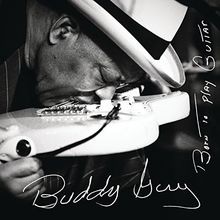 Born to Play Guitar von Buddy Guy | CD | Zustand sehr gut