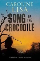 Song Of The Crocodile | Caroline Lisa | Englisch | Taschenbuch | 2020