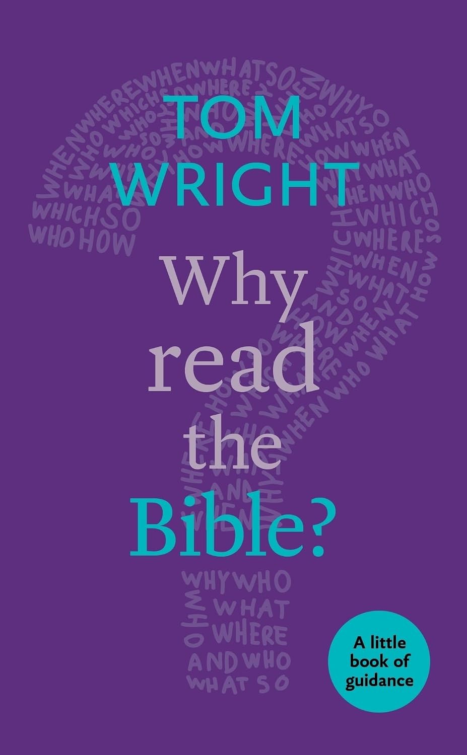 Why Read the Bible?: A Little Book Of Guidance by Tom Wright NEW - Image 7
