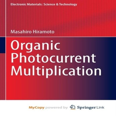 Organic Photocurrent Multiplication Masahiro Hiramoto Paperback S