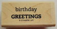 Wood/Rubber Stamp birthday GREETINGS