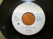 CANADA UNISON 45 RECORD/MIDNIGHT/CALL ME/IT'S NEVER TOO LATE/ EX+ FUNK SOUL 1979