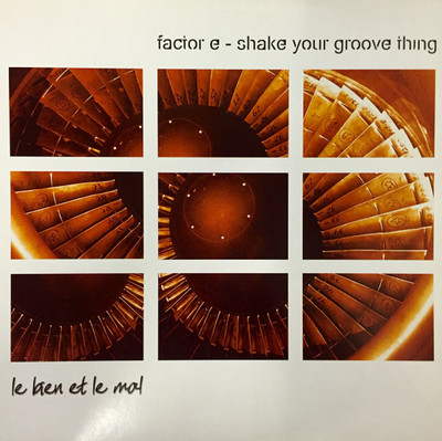 Factor E - Shake Your Groove Thing - German 12'' Vinyl - 2002 - Le Bien Et Le Mal