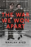 Nahlah Ayed - War We Won Apart The Untold Story Of Two Elite Agents - G245Z