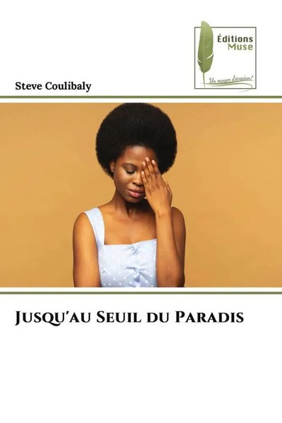 Steve Coulibaly | Jusqu'au Seuil Du Paradis | Taschenbuch | FranzöSisch (2022)-image