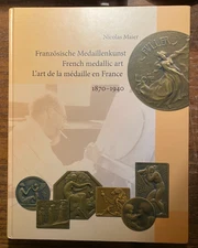 French Medallic Art 1870-1940 Nicolas Maier Munich 2012