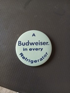 Vintage Budweiser Political Pin A Budweiser In Every Refrigerator Bud 1960's