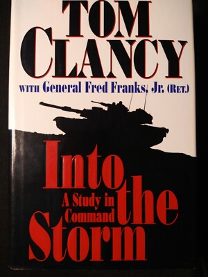 Into the Storm A Study in Command by Tom Clancy & Fred Frank's Jr. (Hardcover)