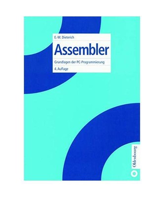 Assembler: Grundlagen der PC-Programmierung, Dieterich, Ernst-Wolfgang