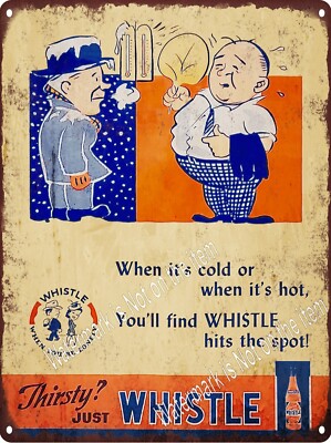 Whistle Soda Cola Bottle Hot Cold When You're Lonely Metal Sign 9x12'' A857