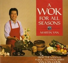 A Wok For All Seasons - Paperback By Yan, Martin - VERY GOOD