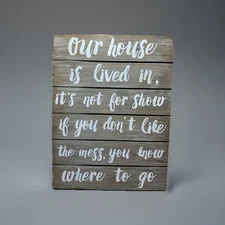 "Our Lived-In Home" Sign 13X10”