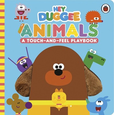 Hey Duggee: Tiere: Ein Touch-and-Feel-Spielbuch 