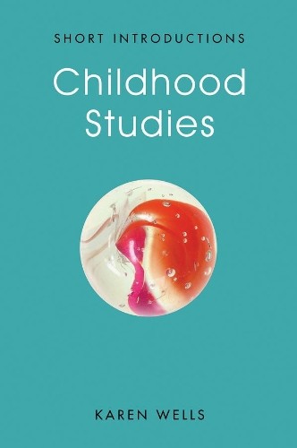 Childhood Studies by Karen Wells - 9780745670232