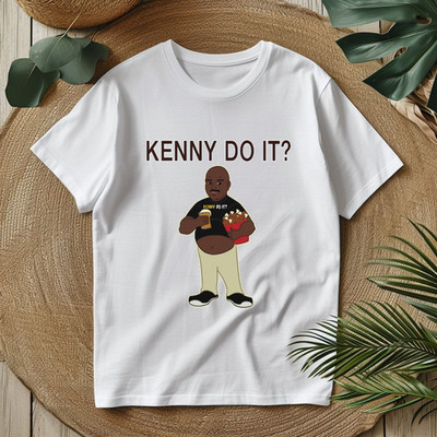 Kenny Do I T-Shirt Made in USA Funny Graphic Tee Unisex S-5XL