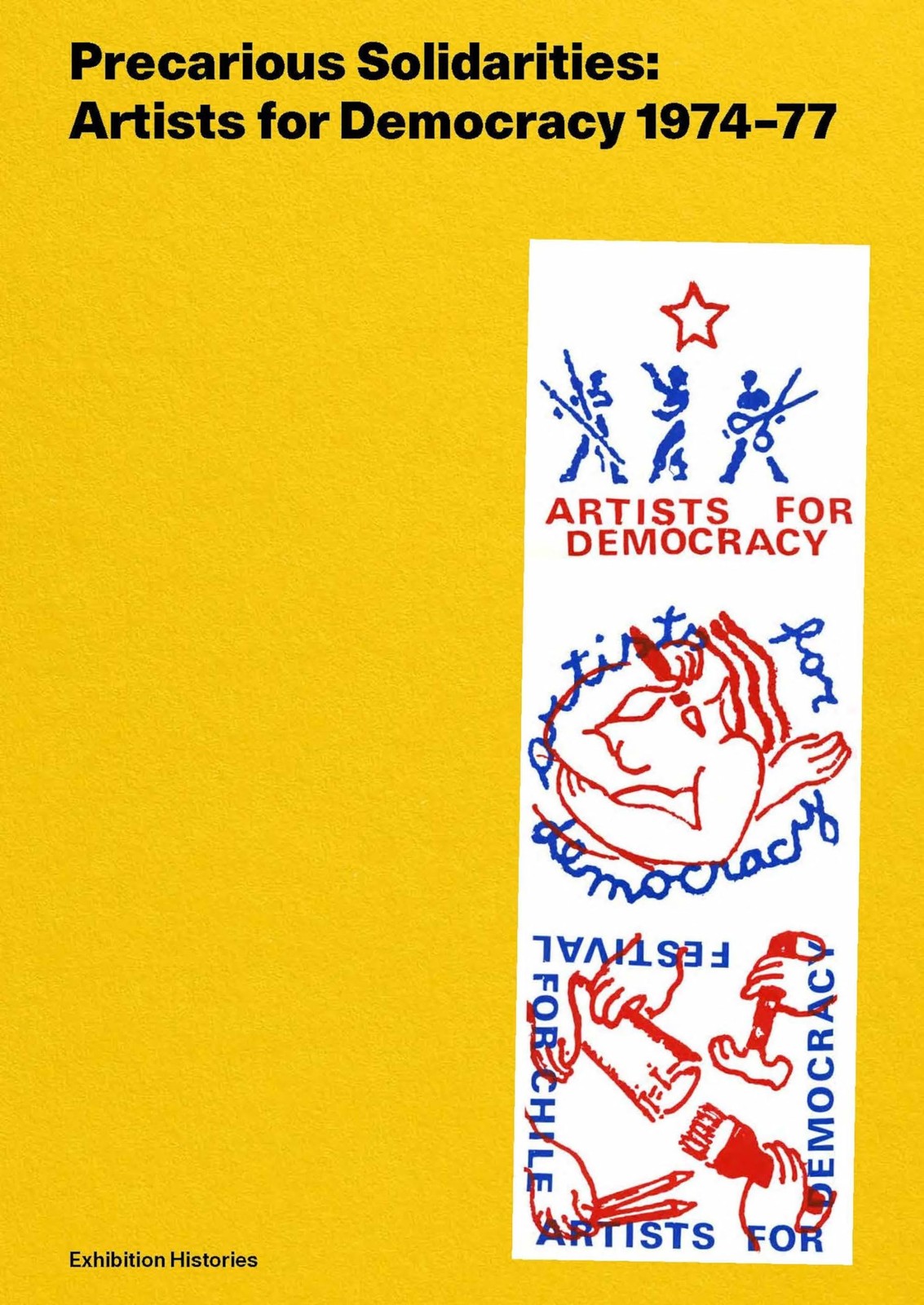 Precarious Solidarities: Artists for Democracy , Brett, Araeen, Clark, Archi*.