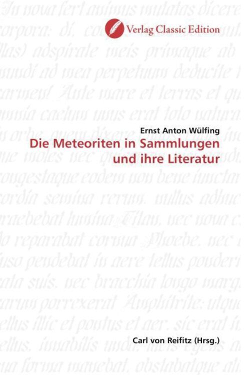 Thumbnail - Ernst Anton Wülfing | Die Meteoriten In Sammlungen Und Ihre Literatur