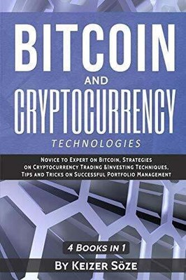 Bitcoin and Cryptocurrency Technologies: 4 Books in 1 Söze, Keizer Buch
