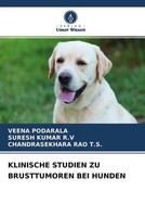 Veena Podarala (U. A.) | Klinische Studien ZU Brusttumoren BEI Hunden | Buch