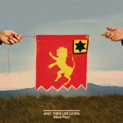 Blind Pilot And Then Like Lions Orange) (Vinyl) 12'' Album