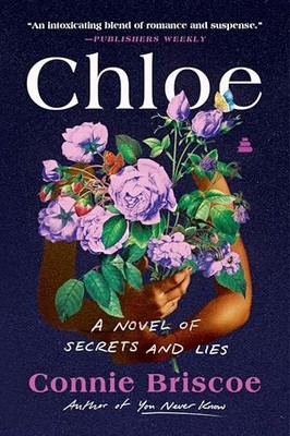Chloe: A Novel of Secrets and Lies by Connie Briscoe 9780063338579 NEW