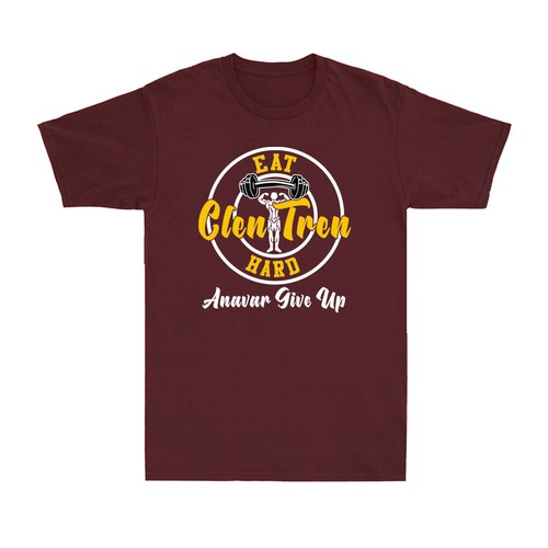 Bodybuilding Eat Clen Tren Hard An*var Give Up Funny Gym Saying Men's T-Shirt - Picture 10 of 10