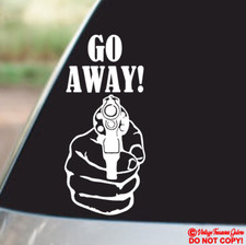 GO AWAY GUN - VINYL DECAL STICKER CAR WINDOW WALL DOOR BUMPER HOME SECURITY 2A
