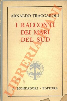 Fraccaroli A. -  I racconti dei mari del sud.