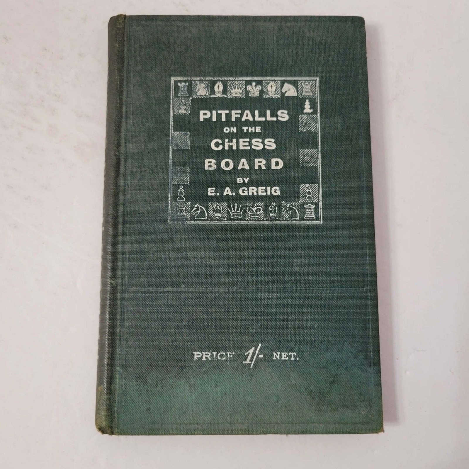 Antique 1914 Pitfalls on the Chess Board by E. A. Greig Hardcover Rare Strategy