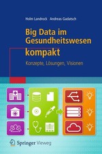 Big Data im Gesundheitswesen kompakt by Holm LandrockAndreas Gada (PB 2018)
