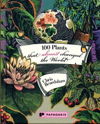 Chris Beardshaw SIGNED 100 Plants That Almost Changed The World Botany Flowers