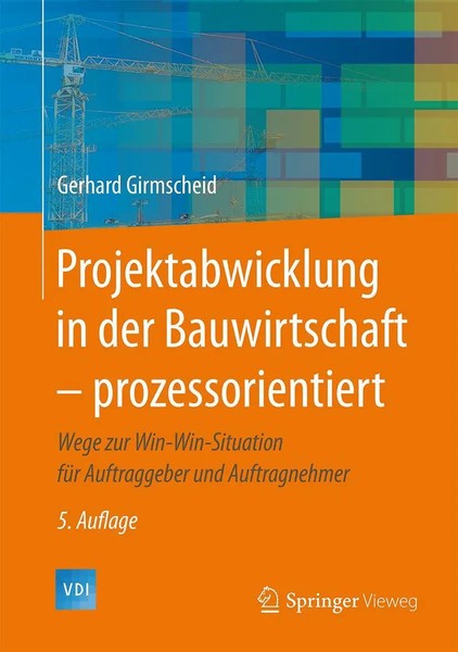 Gerhard Girmscheid | Projektabwicklung In Der Bauwirtschaft - Prozessorientiert-image