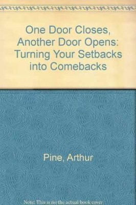 One Door Closes, Another Door Opens - Hardcover, by Pine Arthur - Very Good s