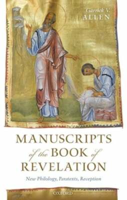 Manuscripts of the Book of Revelation: New Philology, Paratexts, Reception: New
