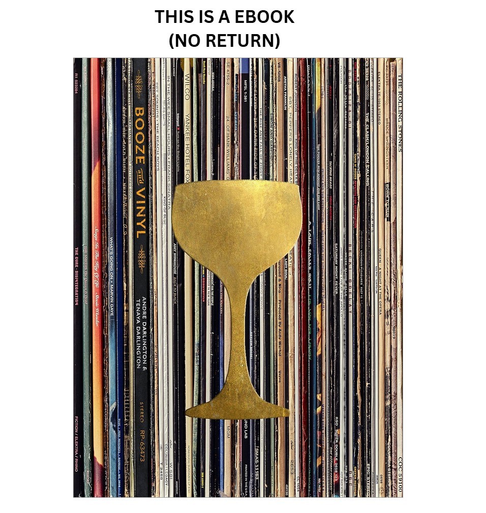 André Darlington Booze & Vinyl: A Spirited Guide to Great Music a