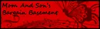 Mom and Son's Bargain Basement