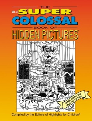 The Super Colossal Book of Hidden Pictures: More Than 2,200 Objects  - VERY GOOD