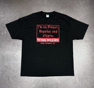 Prozac Vintage T Shirt  I m on Prozac Rogaine and Viagra