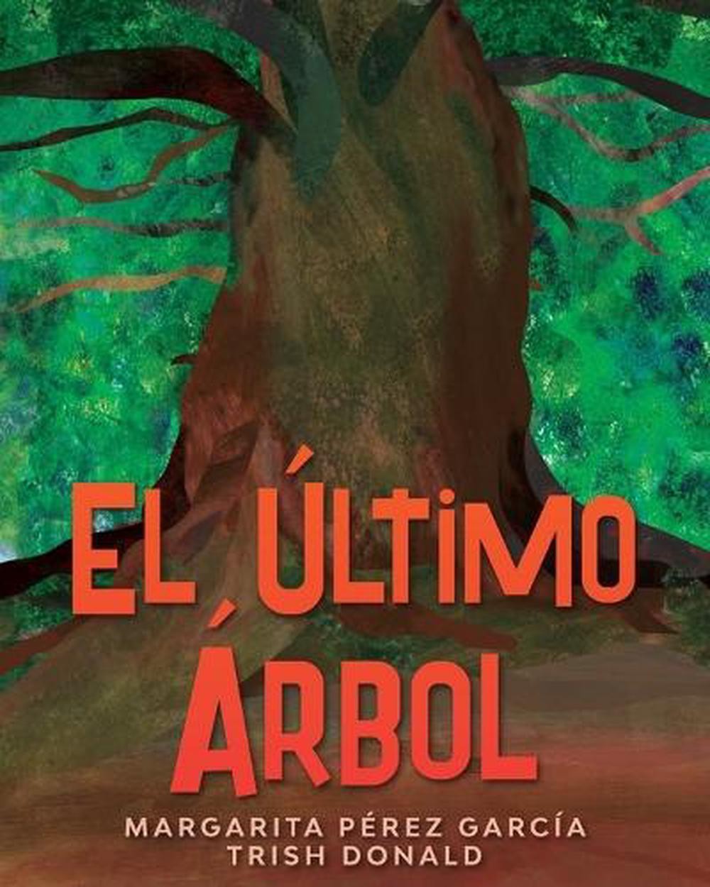 El ltimo rbol by Trish Donald Paperback Book