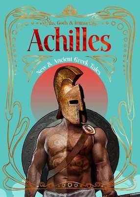 David Leitao Achilles (Hardback) Myths, Gods & Immortals (UK IMPORT)